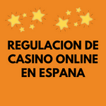 Regulación de Casinos Online en España
